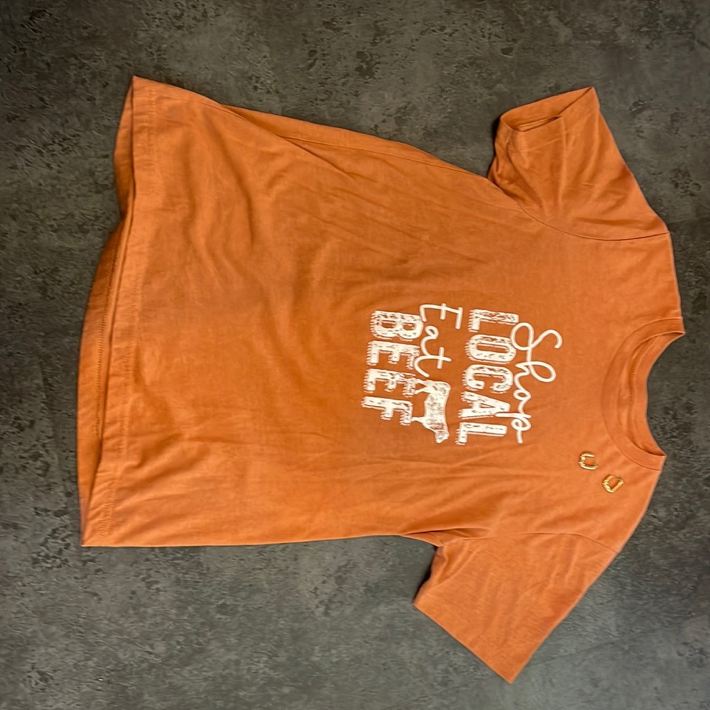 Rust,shop local eat beef T-shirt. In great shape!